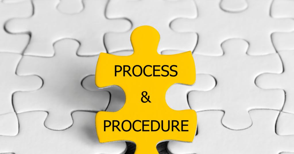 Process and procedure